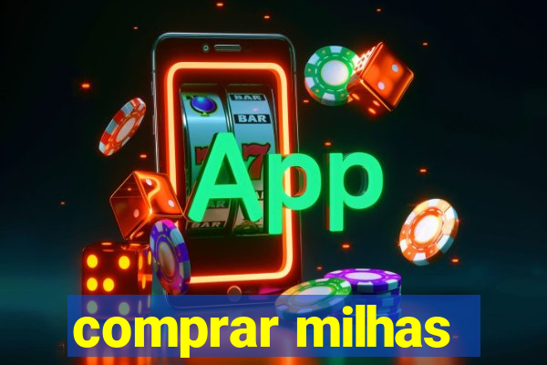 comprar milhas